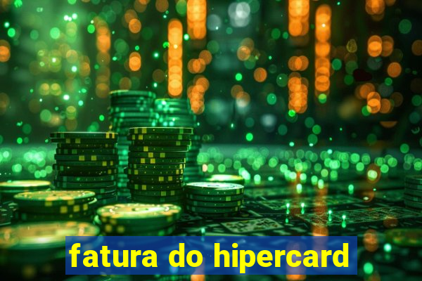 fatura do hipercard