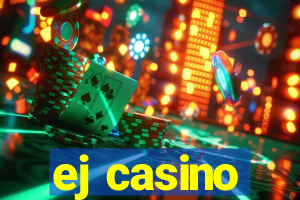 ej casino