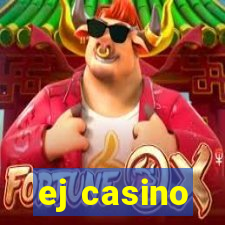 ej casino