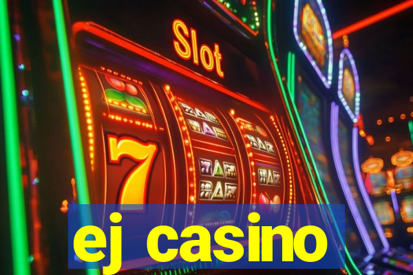 ej casino