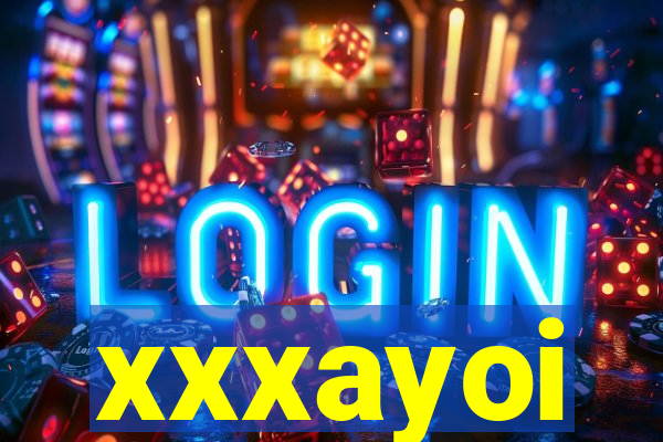xxxayoi