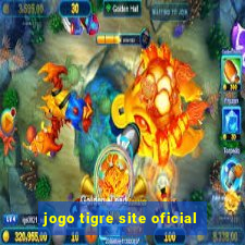 jogo tigre site oficial