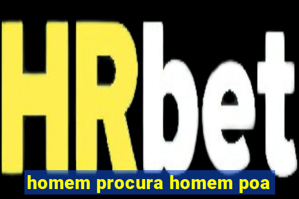 homem procura homem poa