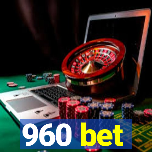 960 bet