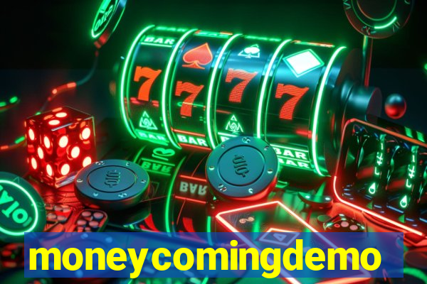 moneycomingdemo