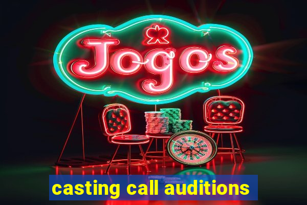 casting call auditions
