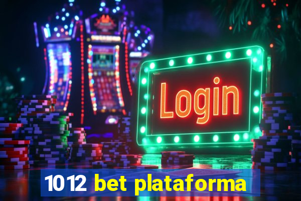 1012 bet plataforma