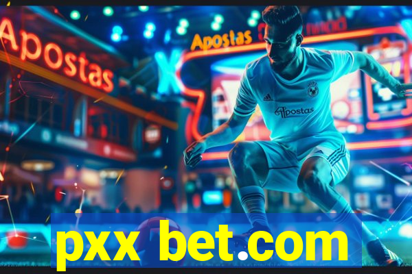 pxx bet.com