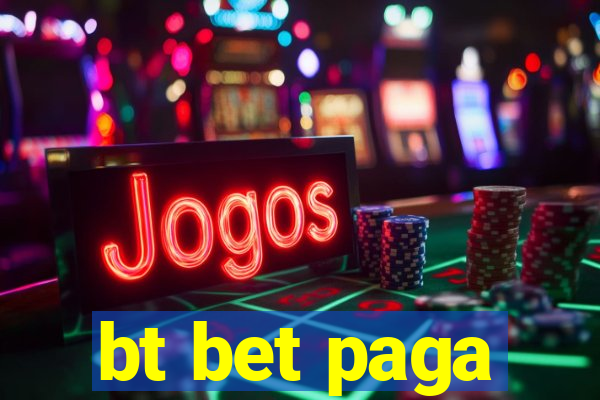 bt bet paga
