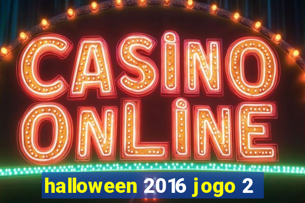 halloween 2016 jogo 2