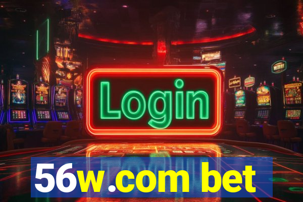 56w.com bet