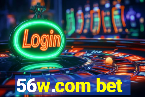 56w.com bet