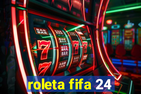 roleta fifa 24