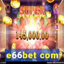 e66bet com