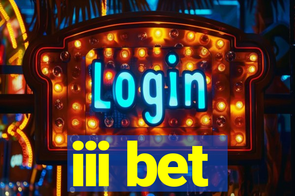 iii bet