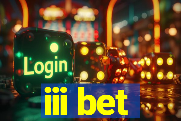 iii bet