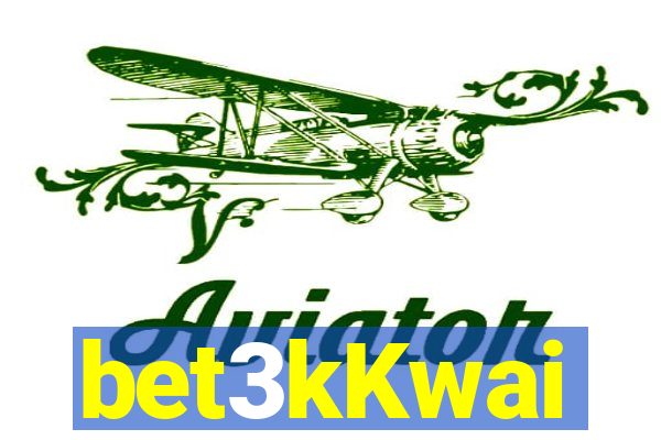 bet3kKwai