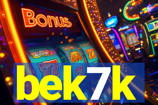 bek7k