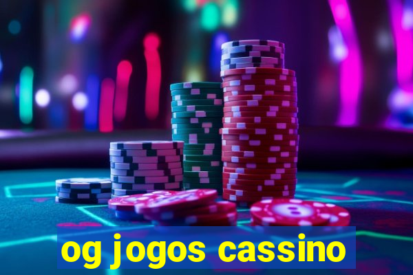 og jogos cassino