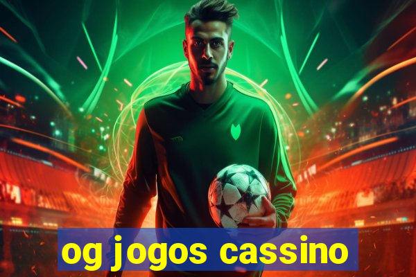 og jogos cassino