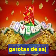 garotas de saj