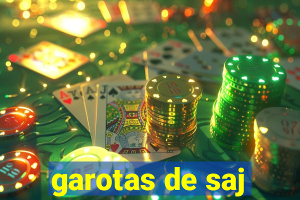 garotas de saj