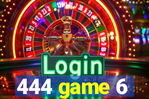 444 game 6