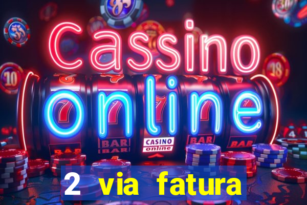 2 via fatura bradescard casas bahia