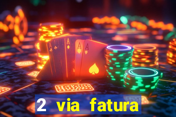 2 via fatura bradescard casas bahia