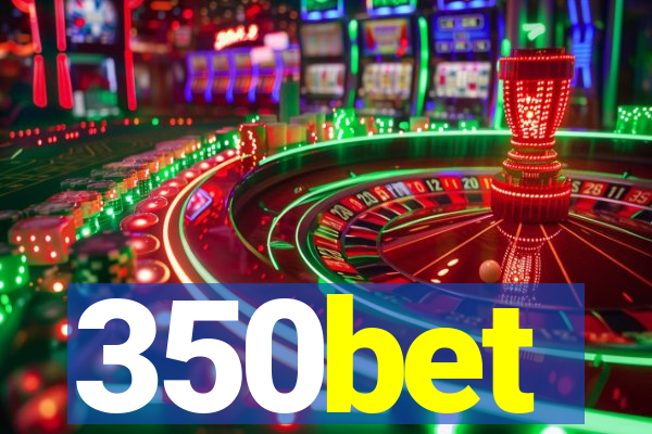 350bet