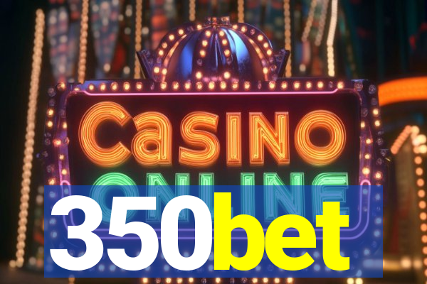 350bet