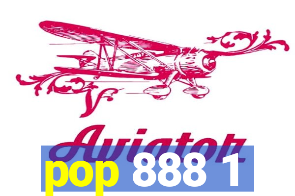 pop 888 1