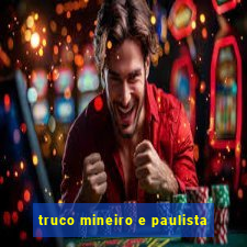 truco mineiro e paulista