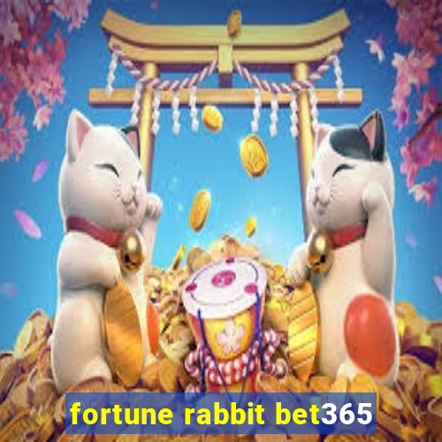 fortune rabbit bet365