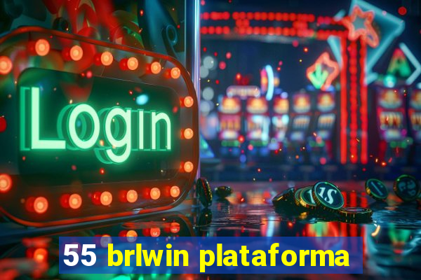 55 brlwin plataforma