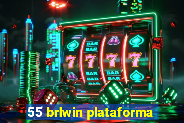55 brlwin plataforma