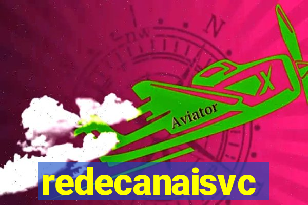 redecanaisvc