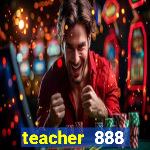 teacher 888 plataforma login