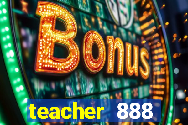 teacher 888 plataforma login