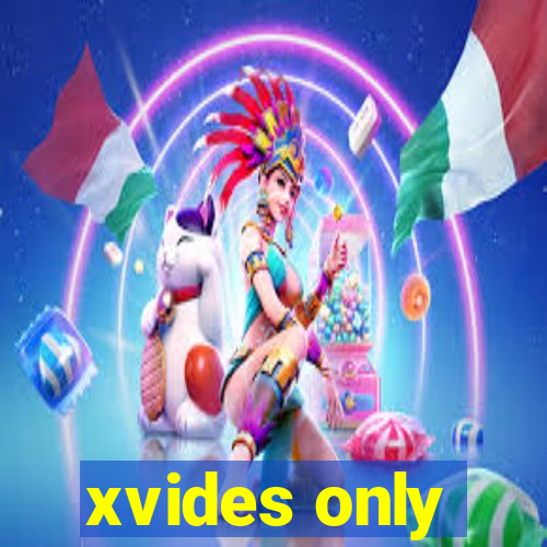 xvides only
