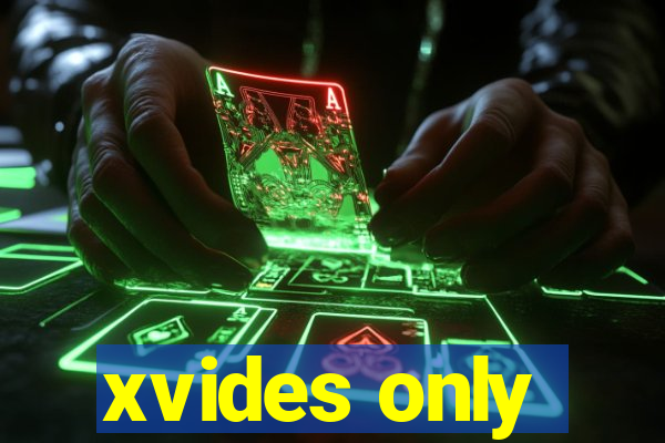 xvides only