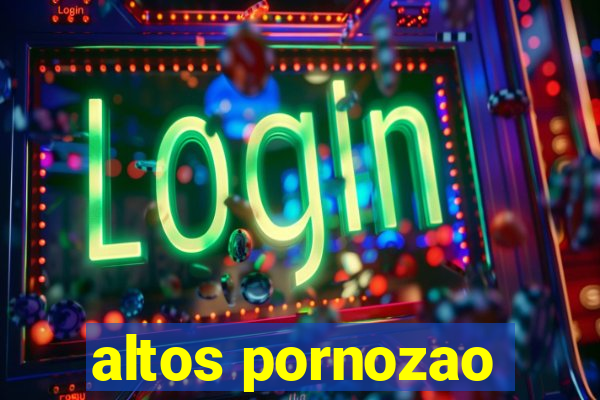altos pornozao