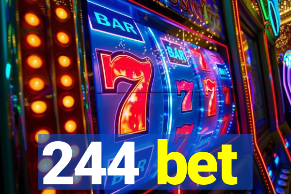 244 bet