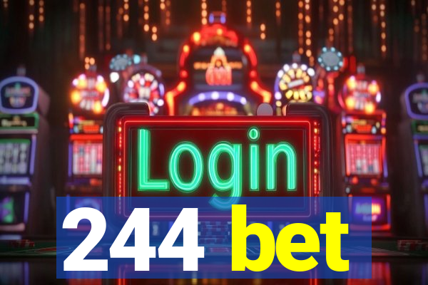 244 bet