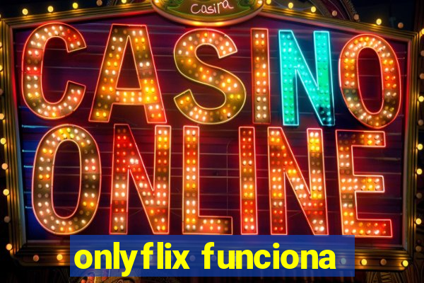 onlyflix funciona