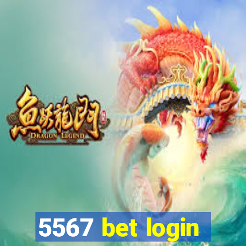 5567 bet login