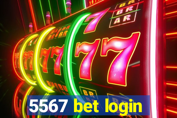 5567 bet login