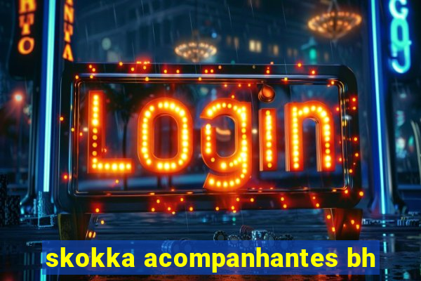 skokka acompanhantes bh