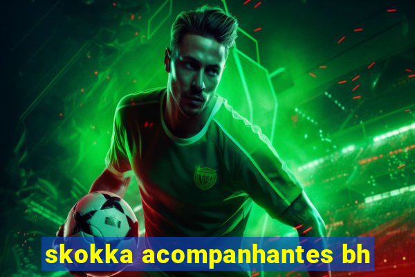 skokka acompanhantes bh