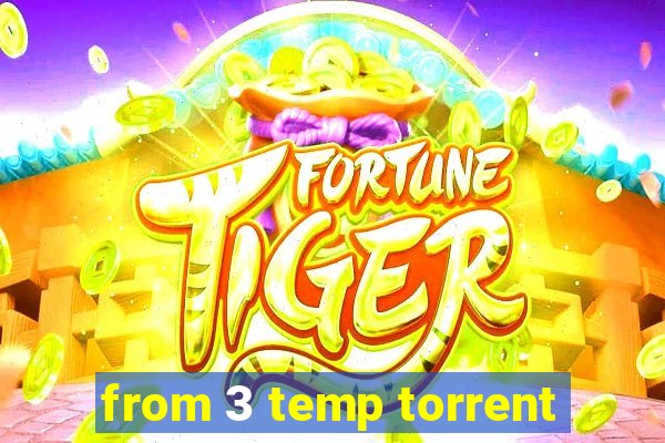 from 3 temp torrent